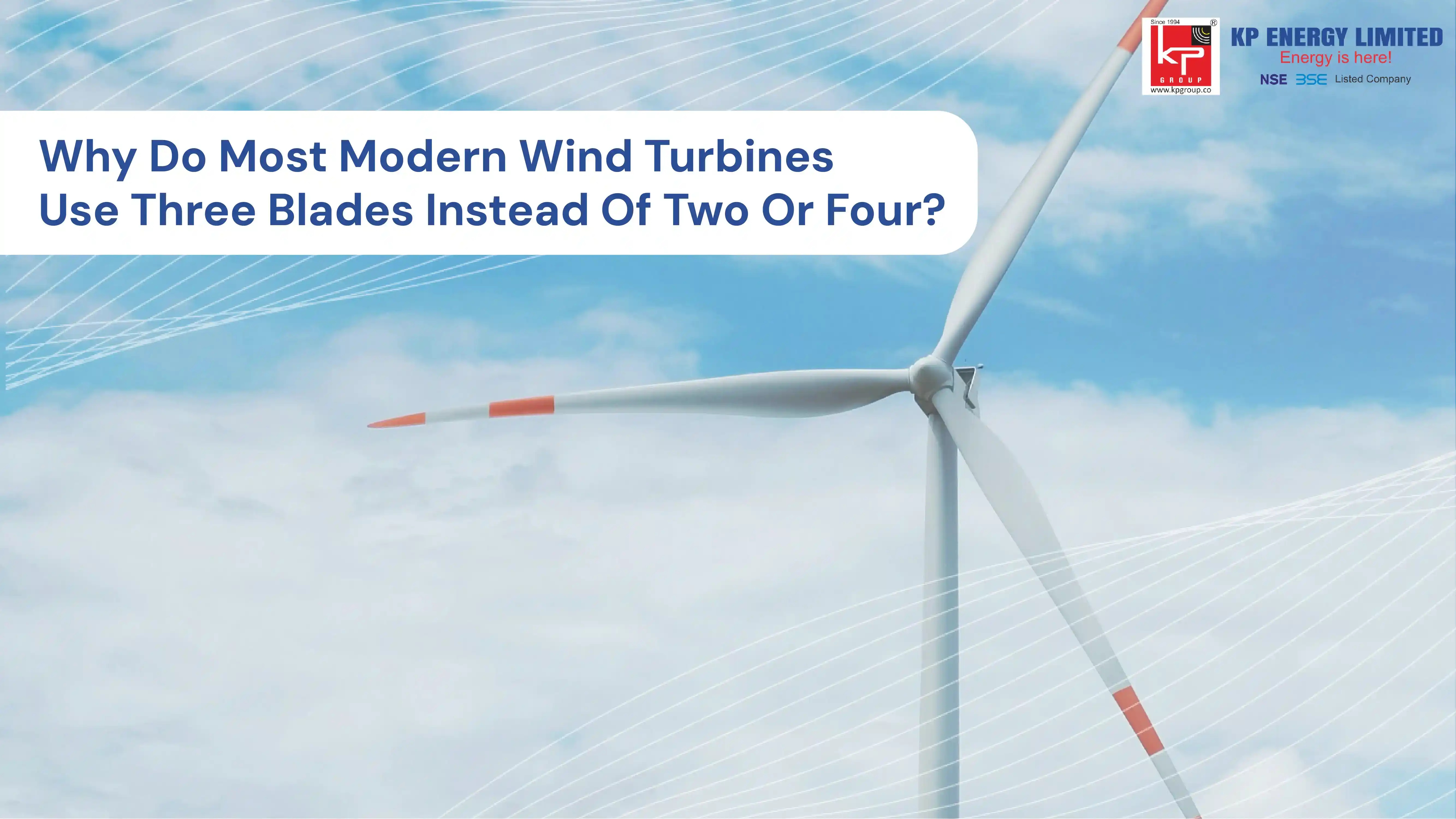 Why Do Most Modern Wind Turbines Use Three Blades Instead Of Two Or Four